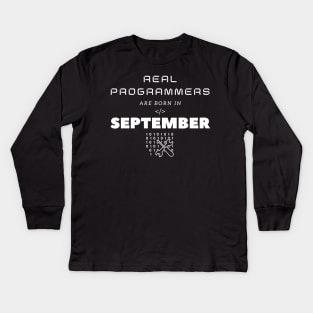 Real Programmers Are Born In September Kids Long Sleeve T-Shirt